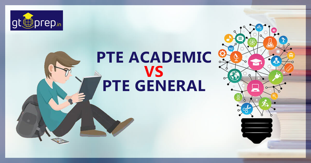 PTE Academic vs PTE General