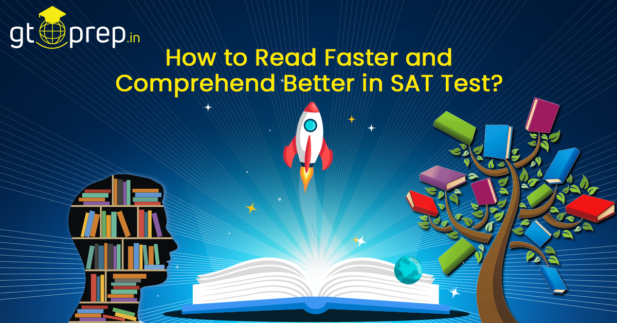 How to Read Faster Comprehend Better SAT Test - GT Prep